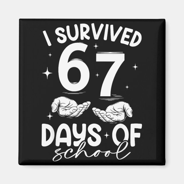 I Survived 67 Days Of School Funny Meme Teacher St Magnet (Vorne)