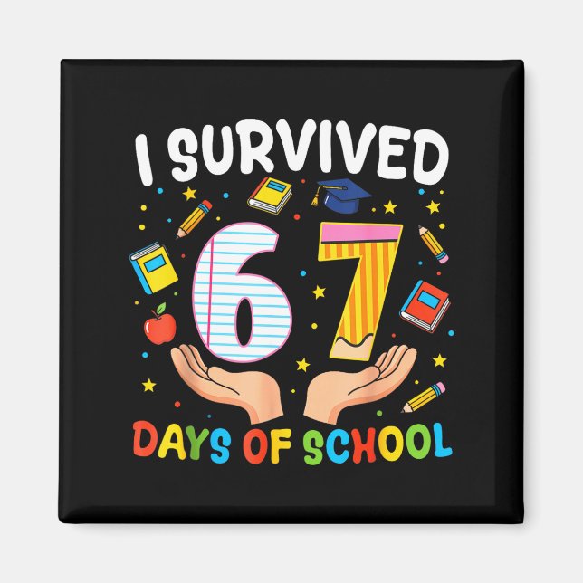 I Survived 67 Days Of School Funny Meme Teacher St Magnet (Vorne)