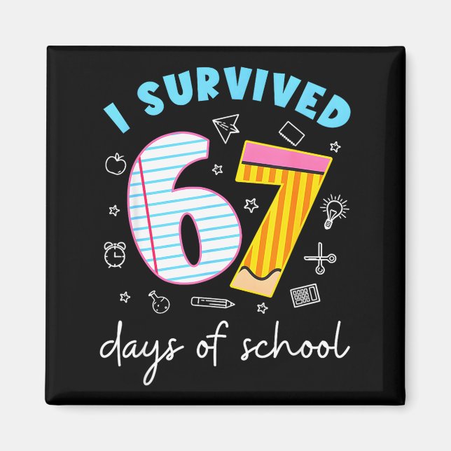 I Survived 67 Days Of School Funny Meme Teacher St Magnet (Vorne)
