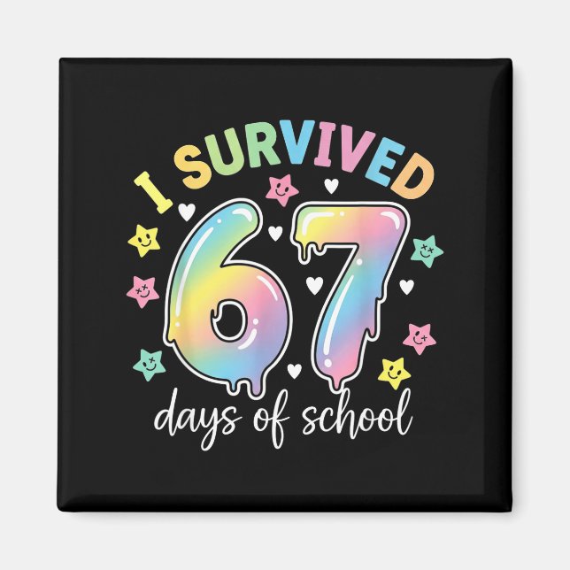 I Survived 67 Days Of School Funny Meme Teacher St Magnet (Vorne)