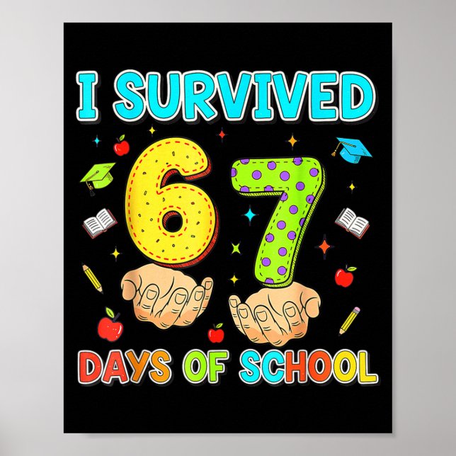 I Survived 67 Days Of School Funny Meme Teacher St Poster (Vorne)