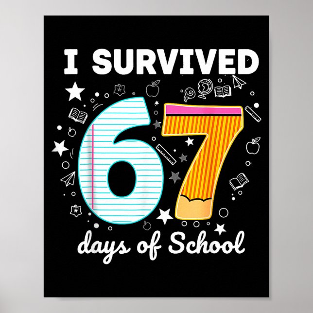 I Survived 67 Days Of School Funny Meme Teacher St Poster (Vorne)