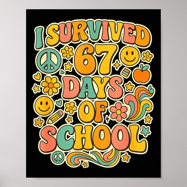 I Survived 67 Days Of School Funny Meme Teacher St Poster (Vorne)