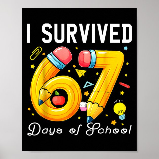 I Survived 67 Days Of School Funny Meme Teacher St Poster (Vorne)