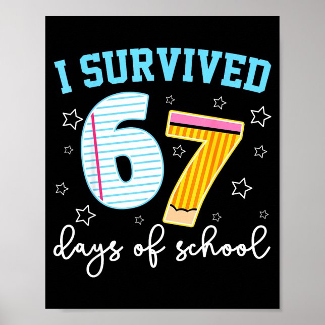 I Survived 67 Days Of School Funny Meme Teacher St Poster (Vorne)