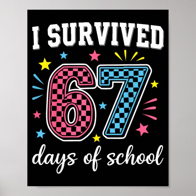 I Survived 67 Days Of School Funny Meme Teacher St Poster (Vorne)