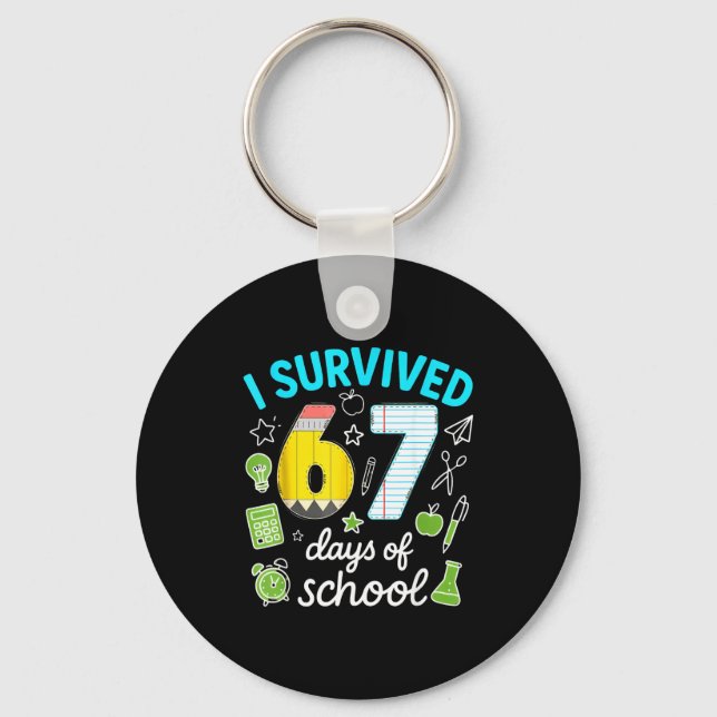 I Survived 67 Days Of School Funny Meme Teacher St Schlüsselanhänger (Vorderseite)