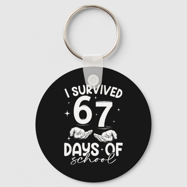 I Survived 67 Days Of School Funny Meme Teacher St Schlüsselanhänger (Vorderseite)