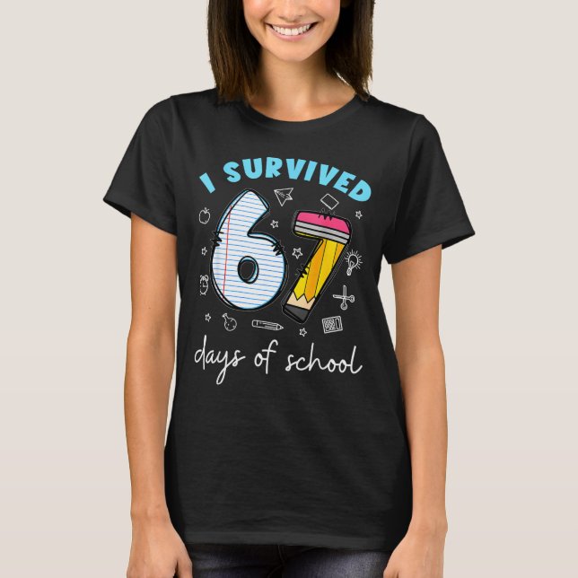 I Survived 67 Days Of School Funny Meme Teacher St T-Shirt (Vorderseite)