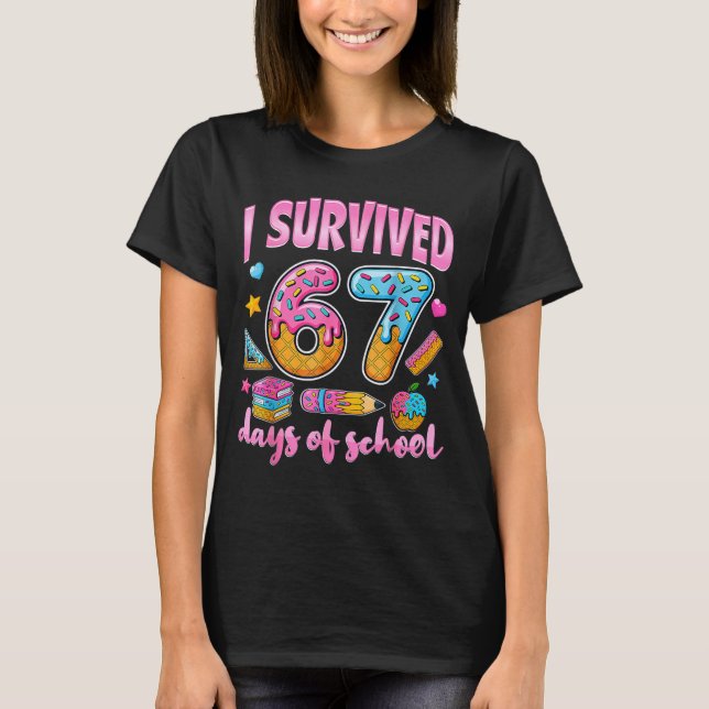 I Survived 67 Days Of School Funny Meme Teacher St T-Shirt (Vorderseite)