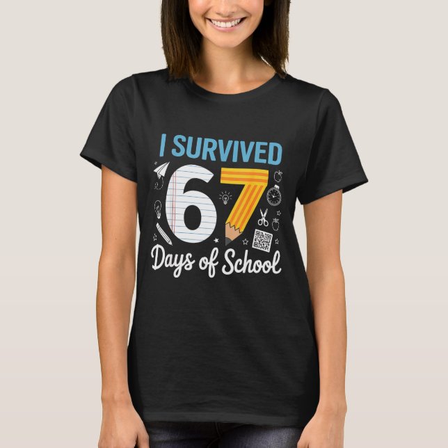 I Survived 67 Days Of School Funny Meme Teacher St T-Shirt (Vorderseite)