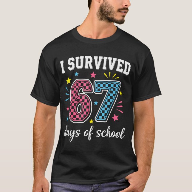 I Survived 67 Days Of School Funny Meme Teacher St T-Shirt (Vorderseite)