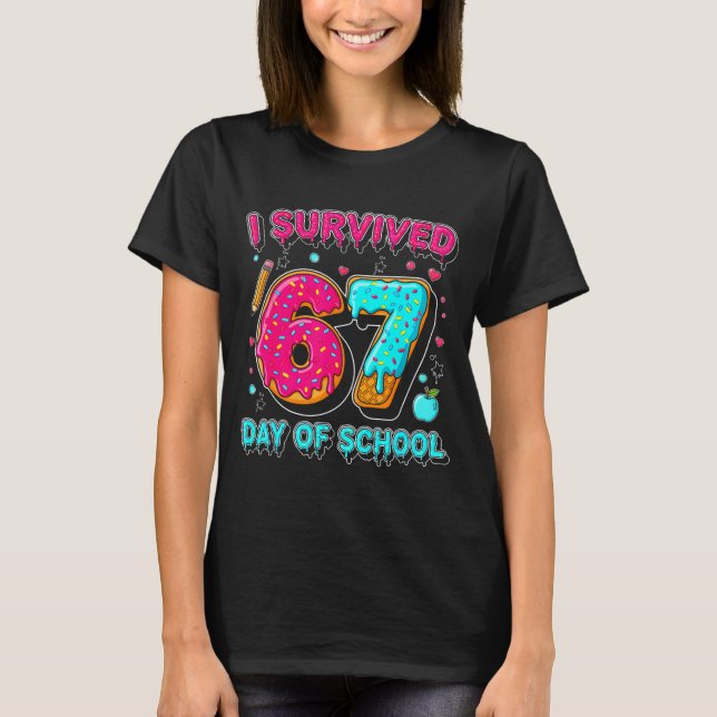 I Survived 67 Days Of School Funny Meme Teacher St T-Shirt (Vorderseite)
