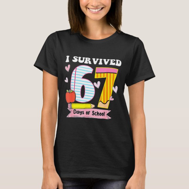 I Survived 67 Days Of School Funny Meme Teacher St T-Shirt (Vorderseite)