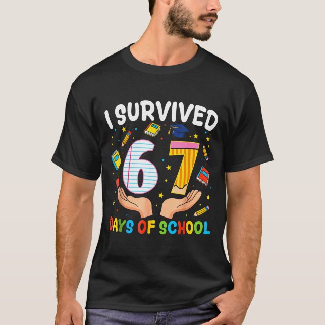 I Survived 67 Days Of School Funny Meme Teacher St T-Shirt (Vorderseite)