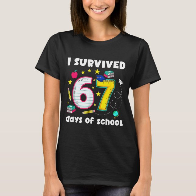 I Survived 67 Days Of School Funny Meme Teacher St T-Shirt (Vorderseite)