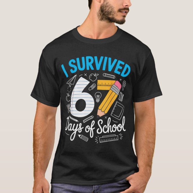 I Survived 67 Days Of School Funny Meme Teacher St T-Shirt (Vorderseite)