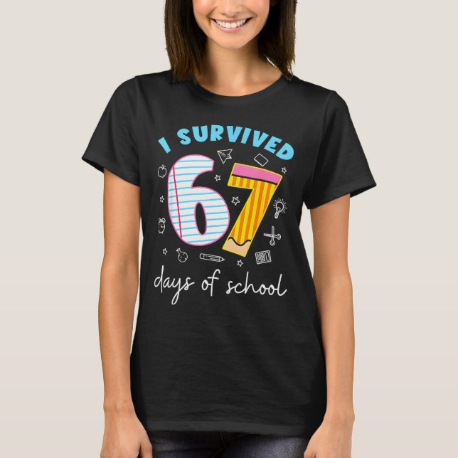 I Survived 67 Days Of School Funny Meme Teacher St T-Shirt (Vorderseite)