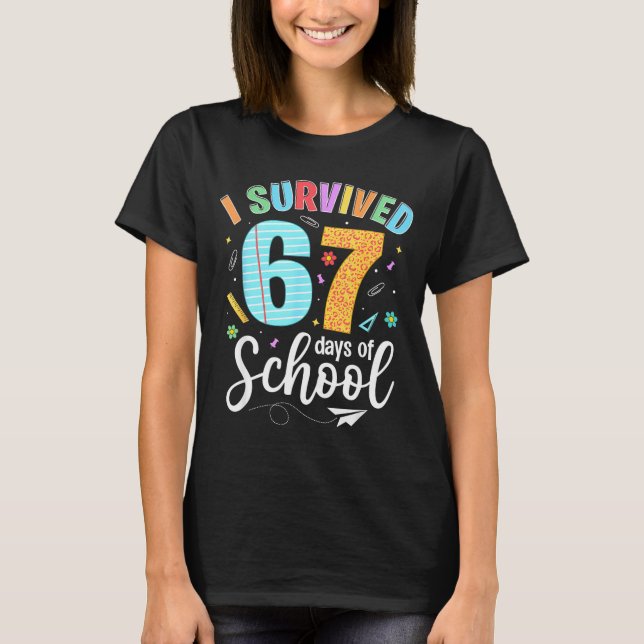 I Survived 67 Days Of School Funny Meme Teachers S T-Shirt (Vorderseite)