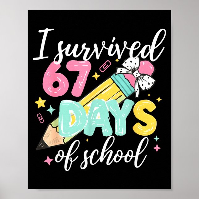 I Survived 67 Days Of School Funny Six Seven Meme  Poster (Vorne)