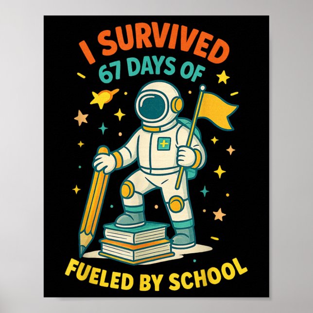 I Survived 67 Days Of School Funny Study School Qu Poster (Vorne)