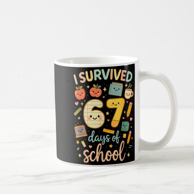I Survived 67 Days Of School _ Funny Teacher &amp; Kaffeetasse (Rechts)