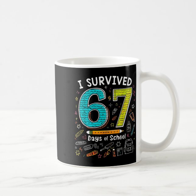 I Survived 67 Days Of School _ Funny Teacher &amp; Kaffeetasse (Rechts)