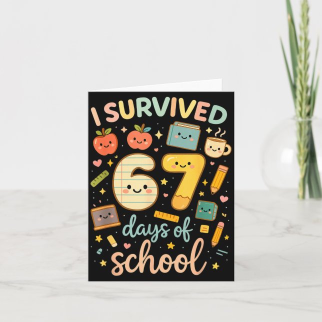 I Survived 67 Days Of School _ Funny Teacher &amp; Karte (Vorderseite)