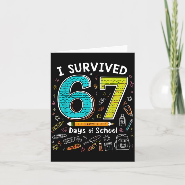 I Survived 67 Days Of School _ Funny Teacher &amp; Karte (Vorderseite)