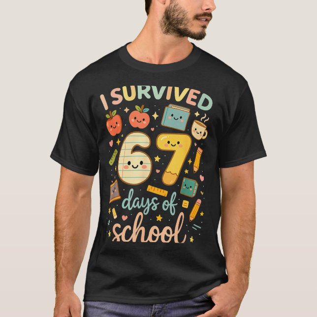 I Survived 67 Days Of School _ Funny Teacher &amp; T-Shirt (Vorderseite)