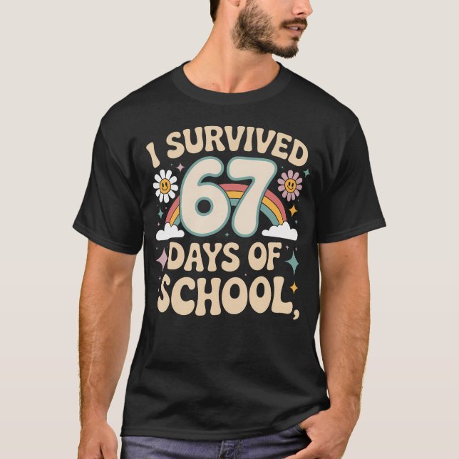I Survived 67 Days Of School Funny Teacher And Stu T-Shirt (Vorderseite)