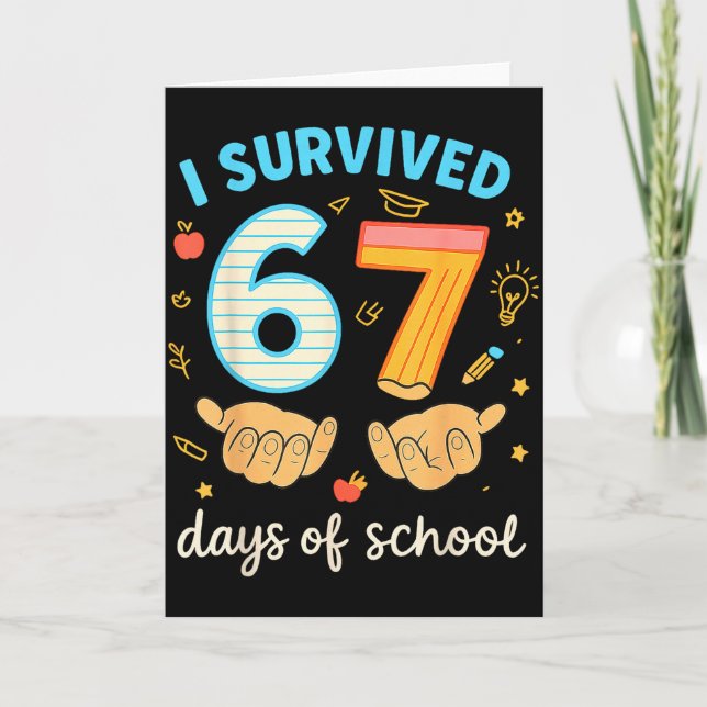 I Survived 67 Days Of School Funny Teacher Student Karte (Vorderseite)