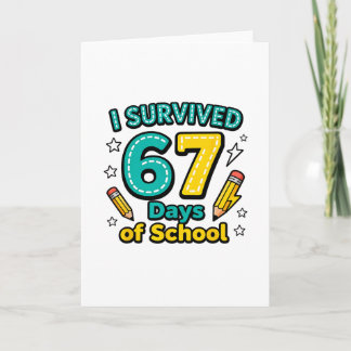 I Survived 67 Days Of School Funny Teacher Student Karte