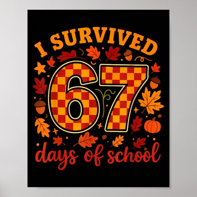 I Survived 67 Days Of School Funny Teacher Thanksg Poster (Vorne)