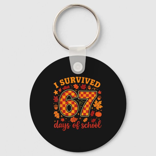 I Survived 67 Days Of School Funny Teacher Thanksg Schlüsselanhänger (Vorderseite)