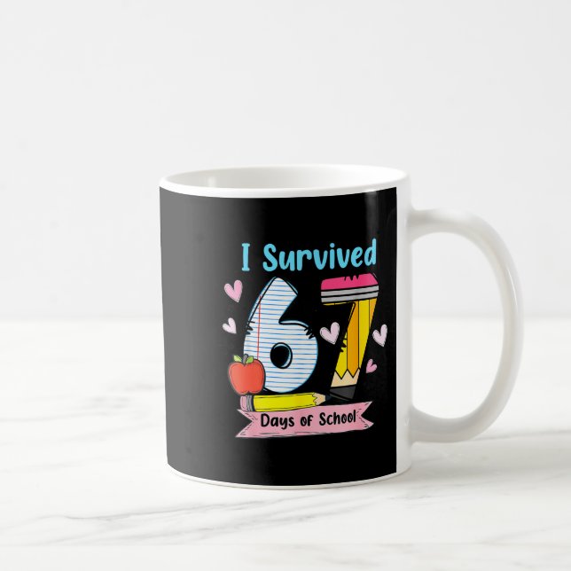 I Survived 67 Days Of School, Funny Teachers Stude Kaffeetasse (Rechts)