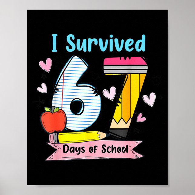 I Survived 67 Days Of School, Funny Teachers Stude Poster (Vorne)