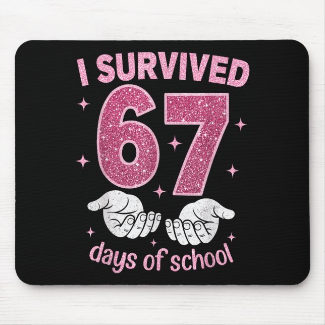 I Survived 67 Days Of School Gen Alpha Slang 6 7 H Mousepad (Vorne)