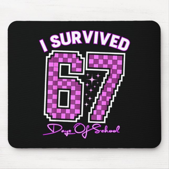 I Survived 67 Days Of School Girls Teachers 100 Da Mousepad (Vorne)