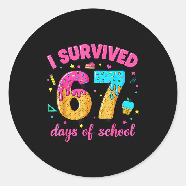 I Survived 67 Days Of School Ice Cream Drip Six Se Runder Aufkleber (Vorderseite)