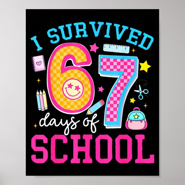 I Survived 67 Days Of School Meme Six Seven Teache Poster (Vorne)