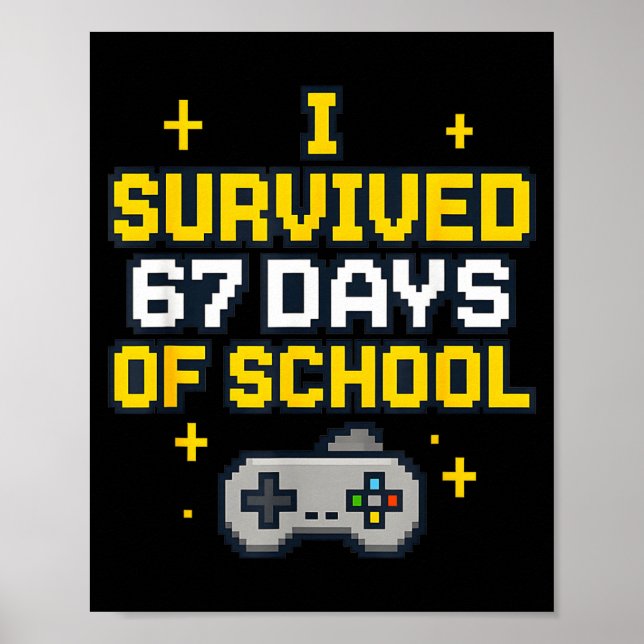 I Survived 67 Days Of School Retro Gaming Controll Poster (Vorne)