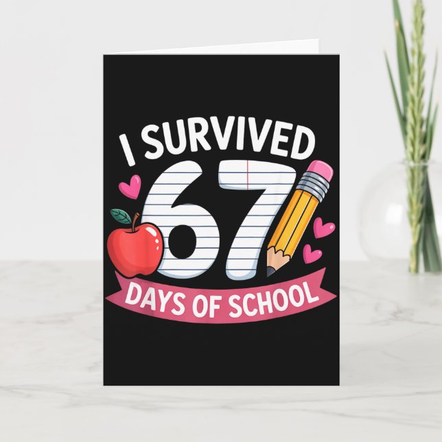 I Survived 67 Days Of School Six Seven 6 7 Teacher Karte (Vorderseite)