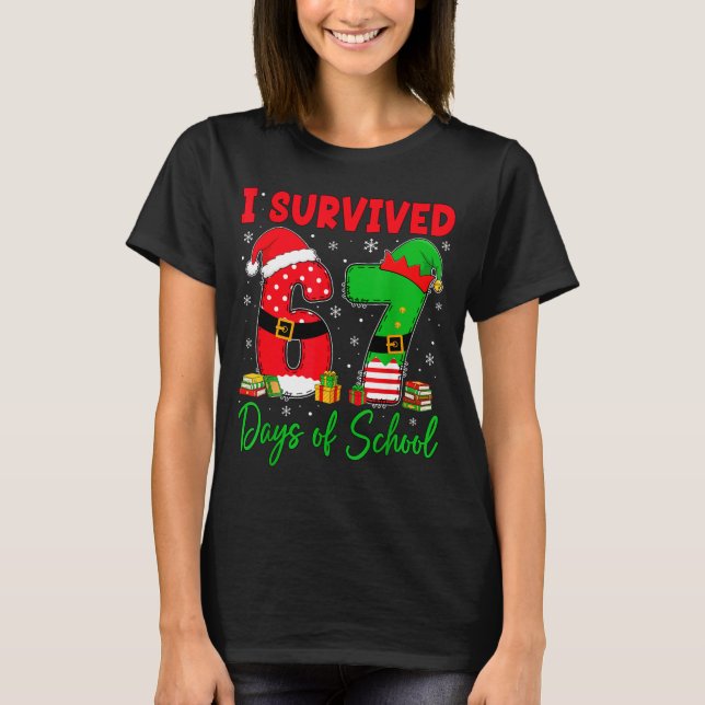 I Survived 67 Days Of School Six Seven Christmas S T-Shirt (Vorderseite)