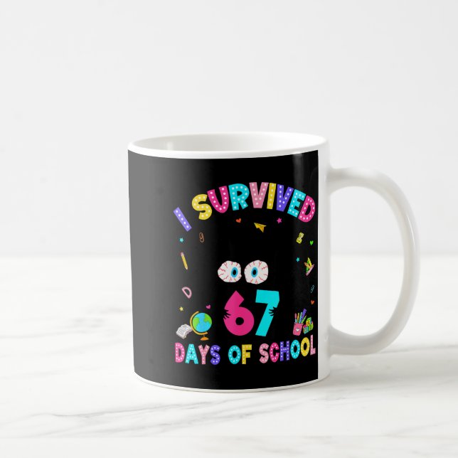 I Survived 67 Days Of School Six Seven Meme Slang  Kaffeetasse (Rechts)