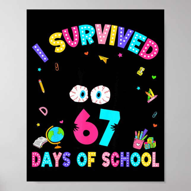 I Survived 67 Days Of School Six Seven Meme Slang  Poster (Vorne)