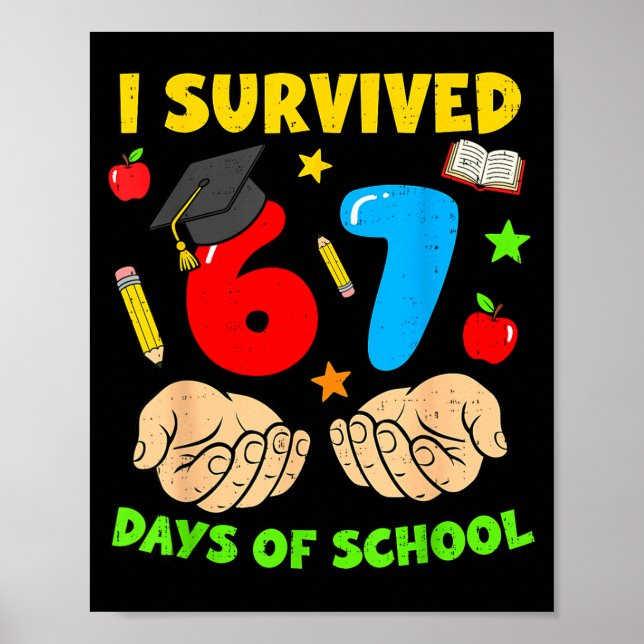 I Survived 67 Days Of School Six Seven Meme Studen Poster (Vorne)