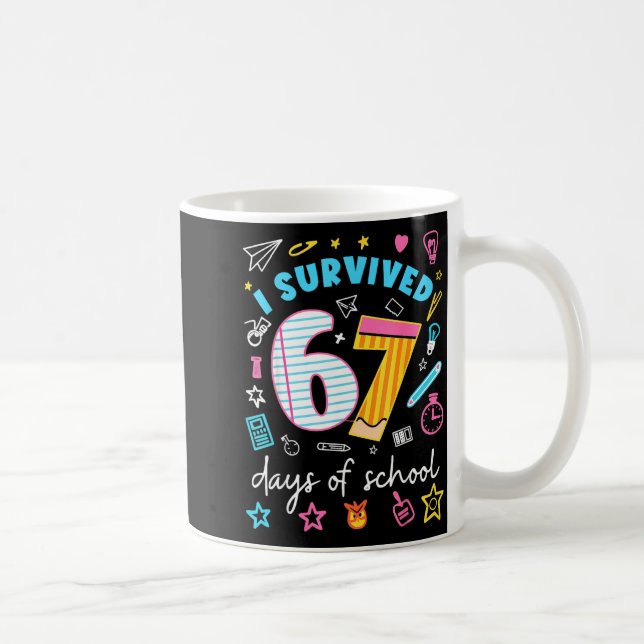 I Survived 67 Days Of School Six Seven Meme Teache Kaffeetasse (Rechts)