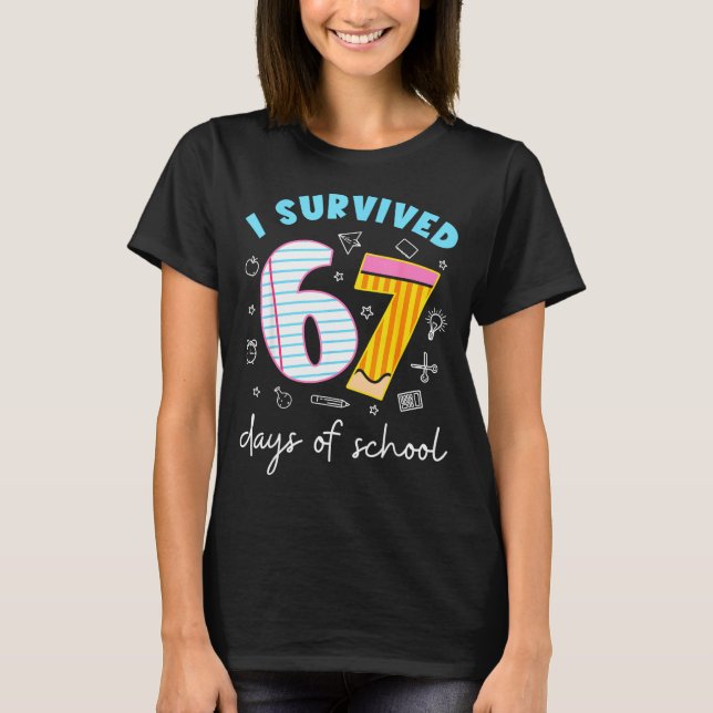 I Survived 67 Days Of School Six Seven Meme Teache T-Shirt (Vorderseite)