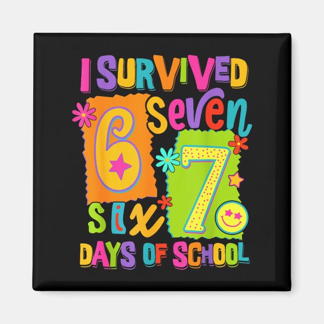 I Survived 67 Days Of School Six Seven Teachers St Magnet (Vorne)